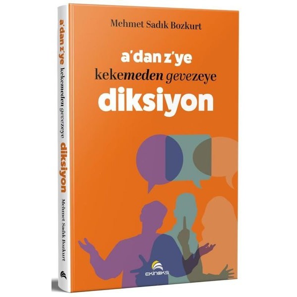 A'dan Z'ye Kekemeden Gevezeye Diksiyon | Ekinoks (İnce Kapak)