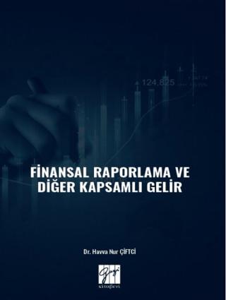 Finansal Raporlama ve Diğer Kapsamlı Gelir