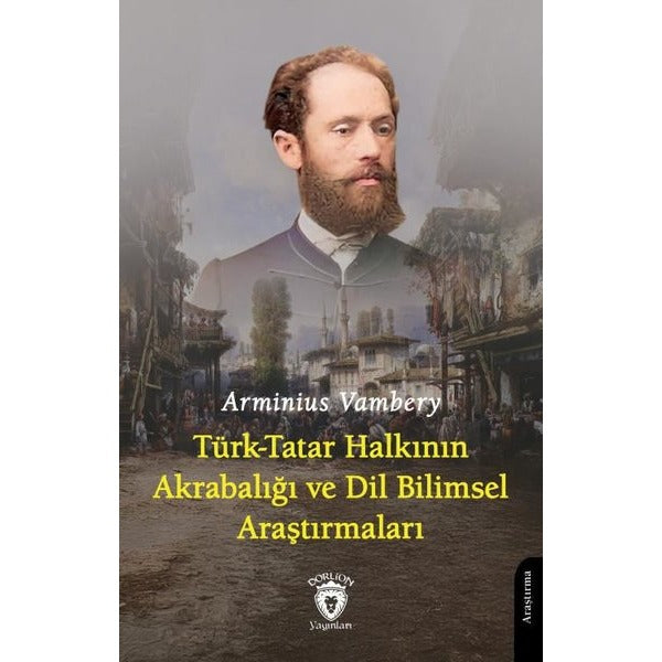 Türk-Tatar Halkının Akrabalığı ve Dil Bilimsel Araştırmaları