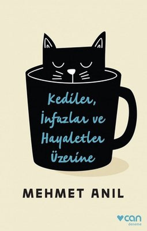 Kediler İnfazlar ve Hayaletler Üzerine | Can Yayınları
