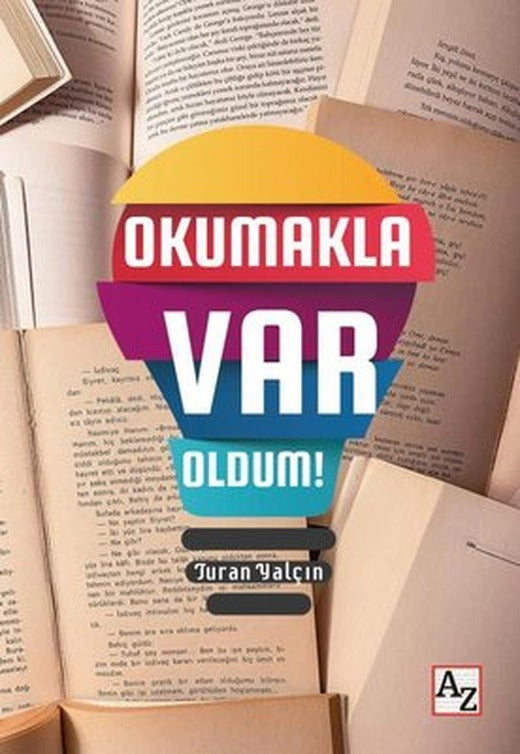Okumakla Var Oldum! | Az Kitap (İnce Kapak)