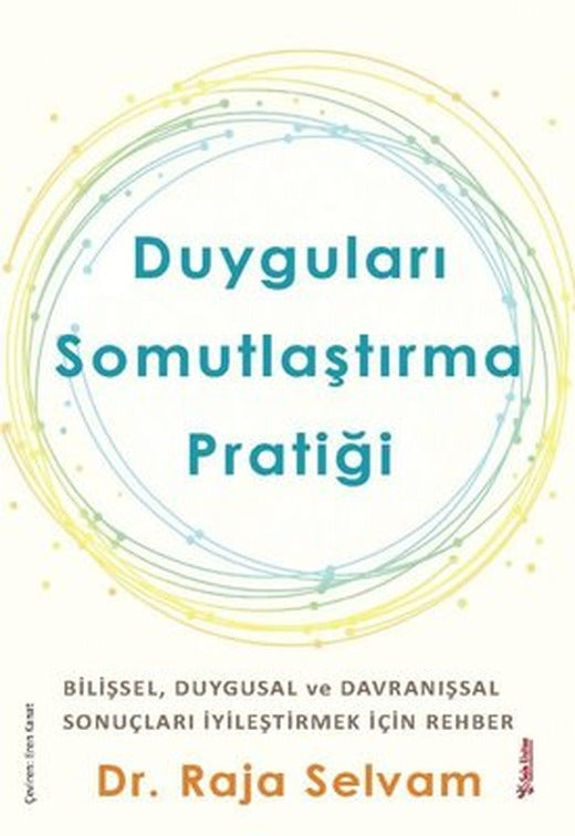 Duyguları Somutlaştırma Pratiği - Bilişsel Duygular ve Davranışsal Sonuçları İyileştirmek İçin Rehber | Sola Unitas