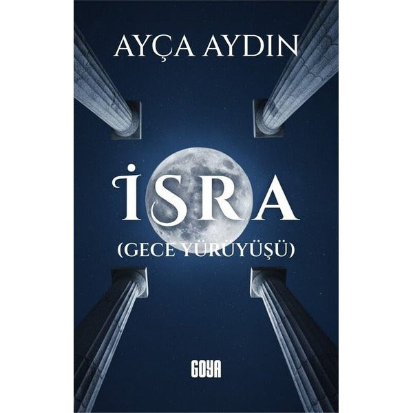 İsra - Gece Yürüyüşü | Goya Kitap (İnce Kapak)