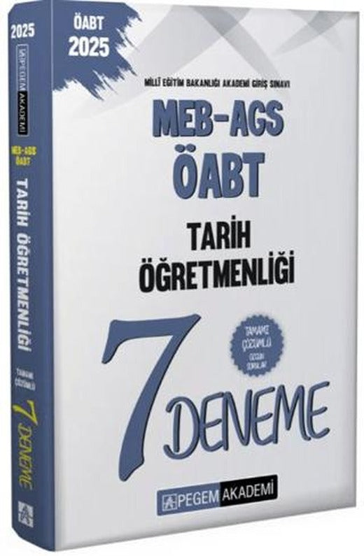 2025 MEB-AGS-ÖABT Tarih Öğretmenliği Tamamı Çözümlü 7 Deneme | Pegem Akademi Yayıncılık (Ciltsiz)