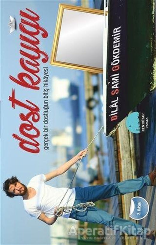 Dost Kayığı - Bilal Sami Gökdemir - Kent Kitap