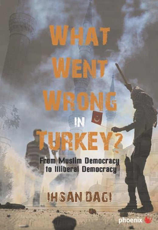 What Went Wrong İn Turkey? | Phoenix (İnce Kapak)