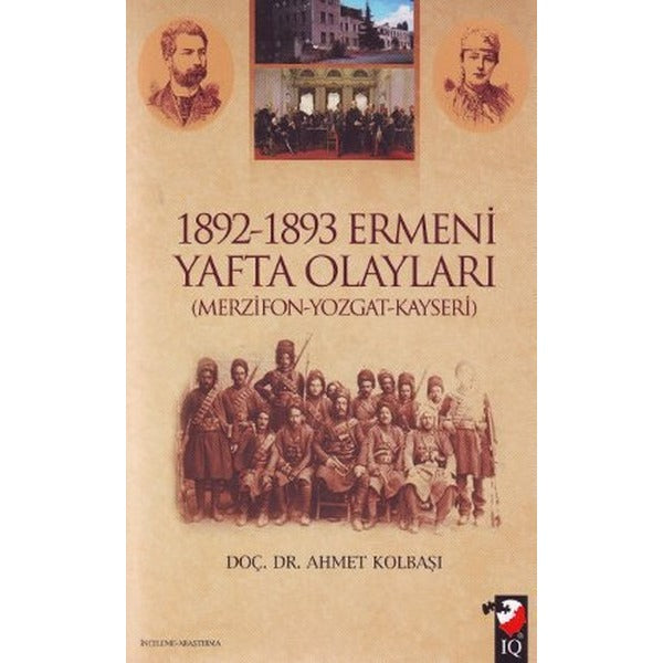 1892-1893 Ermeni Yafta Olayları | IQ Kültür Sanat Yayıncılık (İnce Kapak)