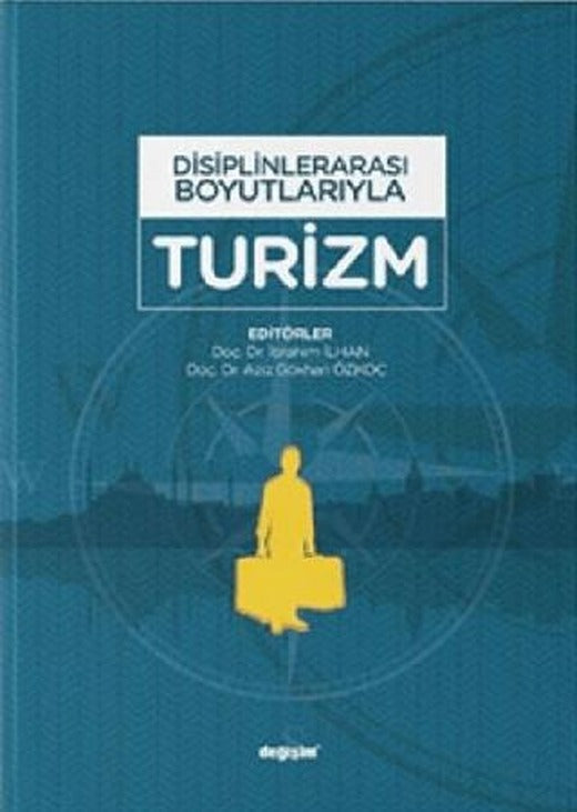 Disiplinlerarası Boyutlarıyla Turizm | Değişim Yayınları (Ciltsiz)