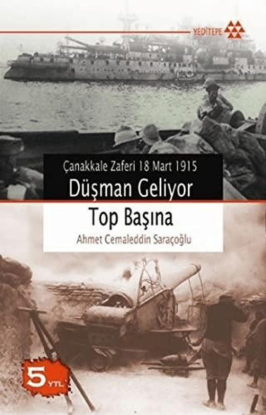 Düşman Geliyor Top Başına | Yeditepe Yayınevi (Ciltsiz)