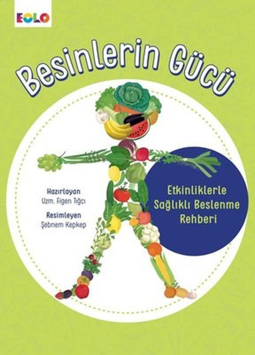 Besinlerin Gücü - Etkinliklerle Sağlıklı Beslenme Rehberi | Eolo