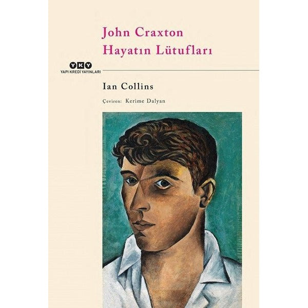 John Craxton - Hayatın Lütufları | Yapı Kredi Yayınları (İnce Kapak)