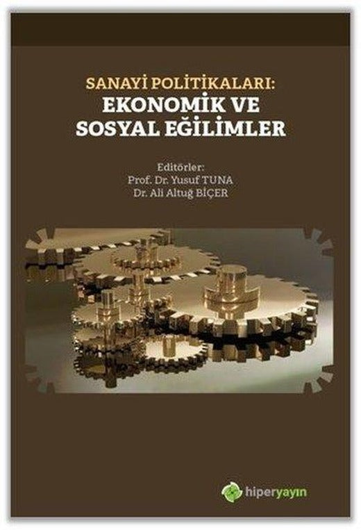 Sanayi Politikaları: Ekonomik ve Sosyal Eğilimler | Hiperlink (İnce Kapak)