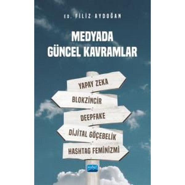 Medyada Güncel Kavramlar | Nobel Akademik Yayıncılık