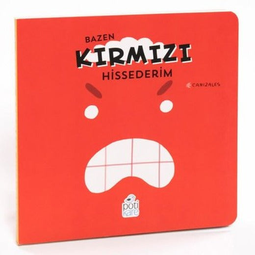 Bazen Kırmızı Hissederim - Duygularım Serisi | Pötikare Yayınları
