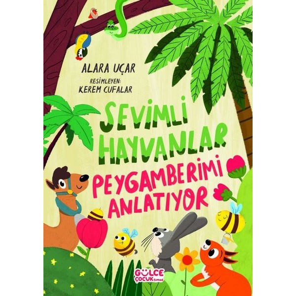 Sevimli Hayvanlar - Peygamberimi Anlatıyor | Gülce Çocuk