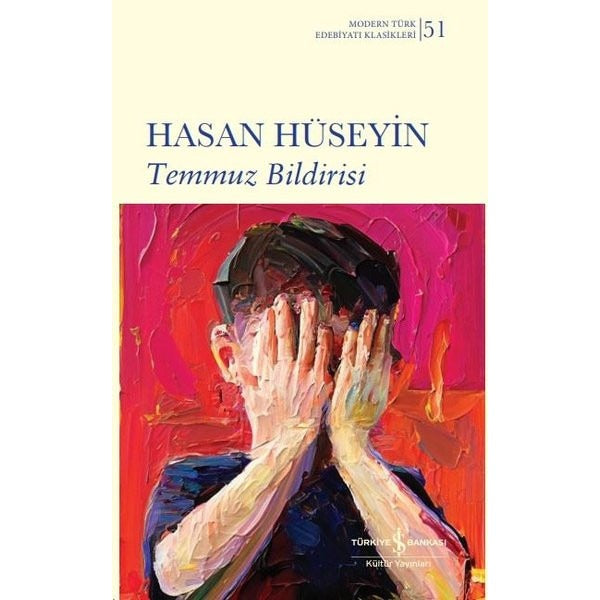 Temmuz Bildirisi - Modern Türk Edebiyatı Klasikleri 51 | İş Bankası Kültür Yayınları (Ciltli)
