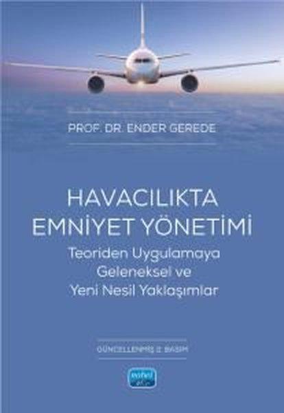 Havacılıkta Emniyet Yönetimi - Teoriden Uygulamaya Geleneksel ve Yeni Nesil Yaklaşımlar | Nobel Akademik Yayıncılık (İnce Kapak)  - Resim 1