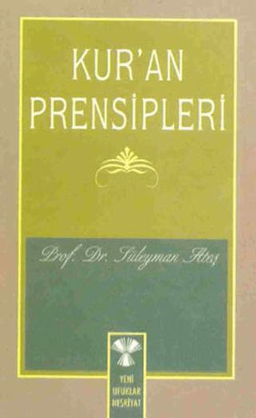 Kur’an Prensipleri | Yeni Ufuklar Neşriyat (Ciltsiz)
