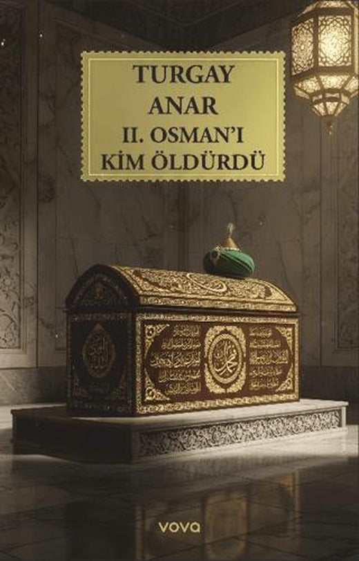 II. Osman’ı Kim Öldürdü