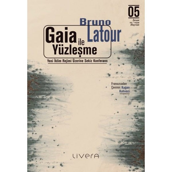 Gaia İle Yüzleşme: Yeni İklim Rejimi Üzerine Sekiz Konferans | YayıneviYayınevi (İnce Kapak)