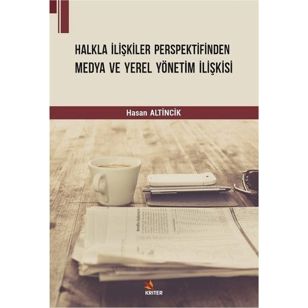 Halkla İlişkiler Perspektifinden Medya ve Yerel Yönetim İlişkisi | Kriter (İnce Kapak)