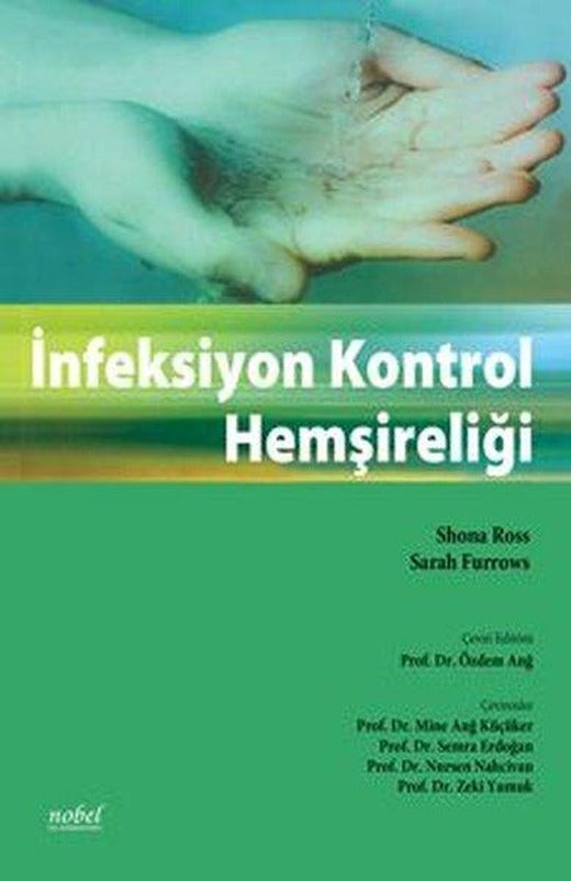 İnfeksiyon Kontrol Hemşireliği | Nobel Tıp Kitabevleri (İnce Kapak)