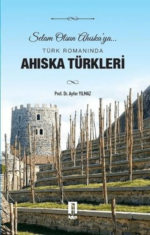 Türk Romanında Ahıska Türkleri | İlbilge Yayıncılık (Ciltsiz)