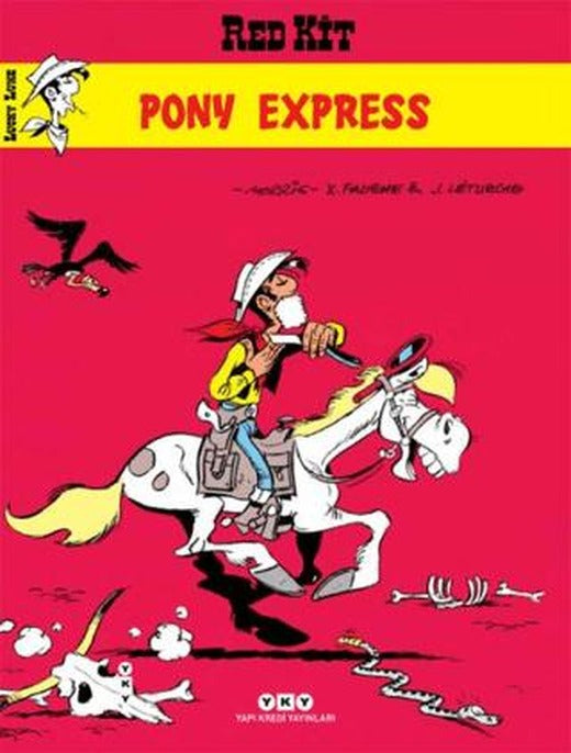 Pony Express Morris’in İzinde Red Kit Serüvenleri 2 | Yapı Kredi Yayınları (Ciltsiz)