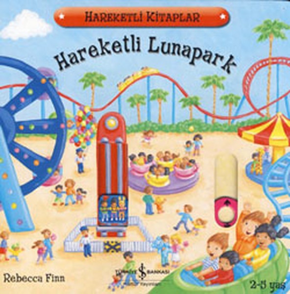 Hareketli Lunapark | İş Bankası Kültür Yayınları - Çocuk - Okul Öncesi