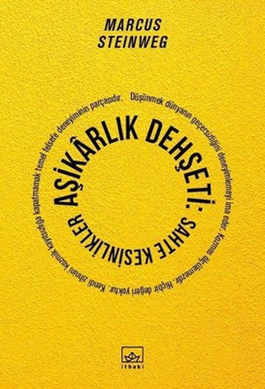 Aşikarlık Dehşeti: Sahte Kesinlikler | İthaki Yayınları