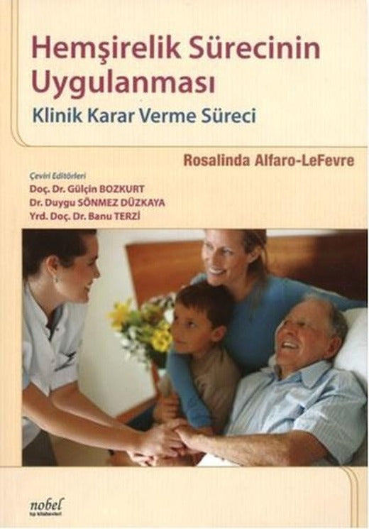 Hemşirelik Sürecinin Uygulanması Klinik Karar verme Süreci | Nobel Tıp Kitabevleri (İnce Kapak)