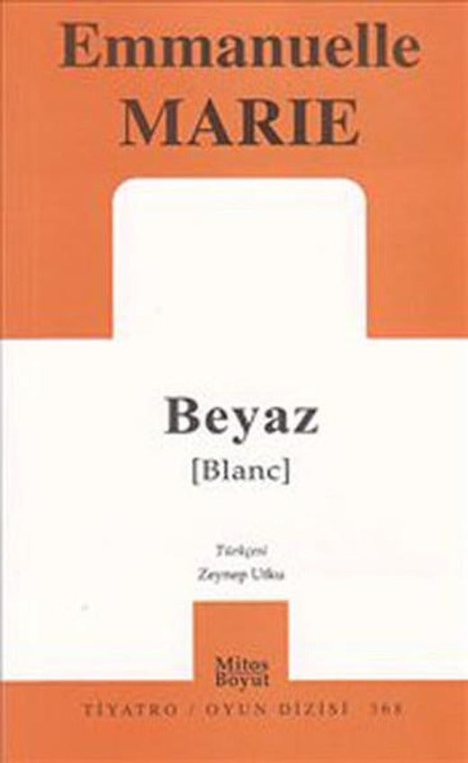 Beyaz | Mitos Boyut Yayınları - Tiyatro Oyun Dizisi (İnce Kapak)