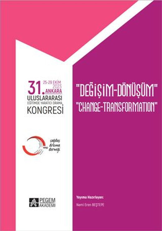 31. Ankara Uluslararası Eğimde Yaratıcı Drama Kongresi | Pegem Akademi Yayıncılık (Ciltsiz)