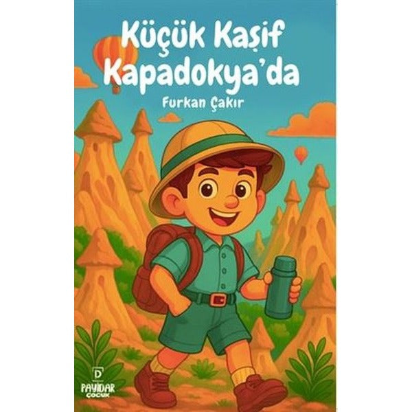 Küçük Kaşif Kapadokya'da | Payidar Çocuk (İnce Kapak)