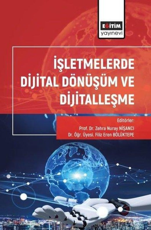 İşletmelerde Dijital Dönüşüm ve Dijitalleşme | Eğitim Yayınevi (İnce Kapak)