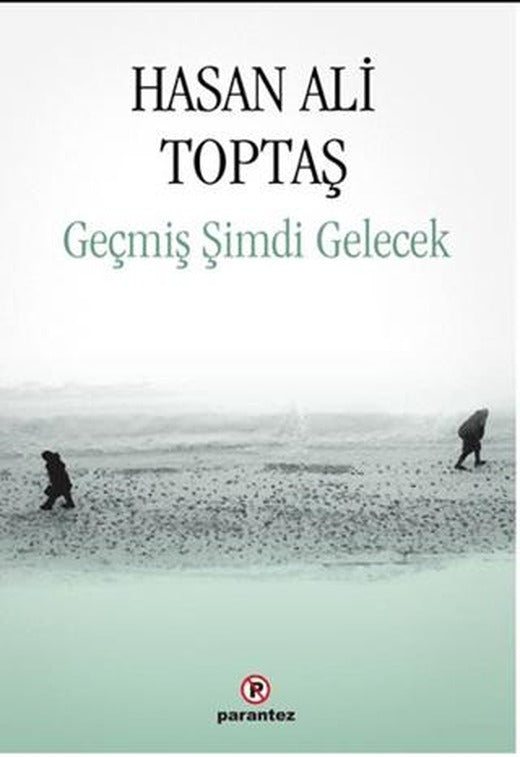 Geçmiş Şimdi Gelecek