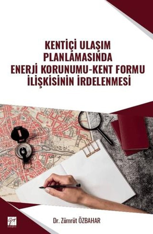 Kentiçi Ulaşım Planlamasında Enerji Korunumu - Kent Formu İlişkisinin İrdelenmesi