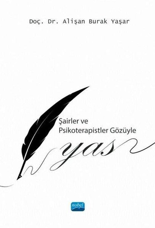 Şairler ve Psikoterapistler Gözüyle Yas | Nobel Akademik Yayıncılık (İnce Kapak)
