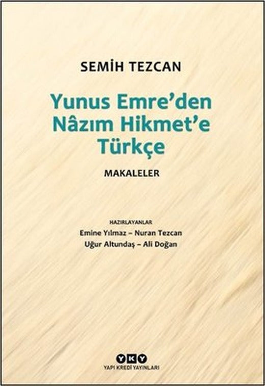 Yunus Emre'den Nazım Hikmet'e Türkçe - Makaleler | Yapı Kredi Yayınları (İnce Kapak)
