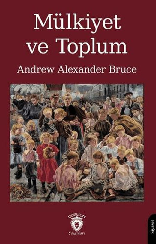 Mülkiyet ve Toplum | Dorlion Yayınları (Ciltsiz)