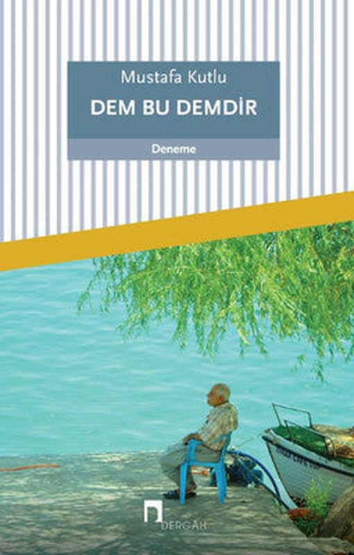 Dem Bu Demdir | Dergah Yayınları