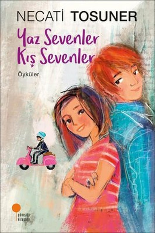 Yaz Sevenler Kış Sevenler-Öyküler | Günışığı Yayınları