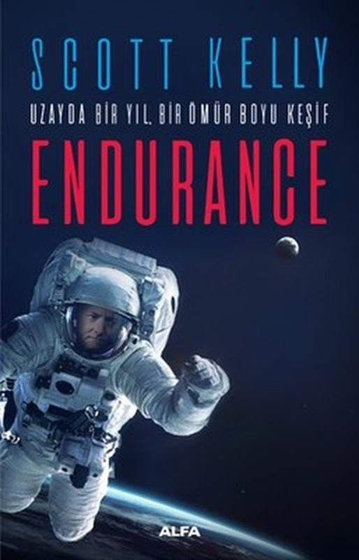 Uzayda Bir Yıl Bir Ömür Boyu Keşif Endurance | Alfa Yayınları