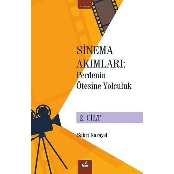 Sinema Akımları: Perdenin Ötesine Yolculuk 2. Cilt | İzan Yayıncılık (İnce Kapak )