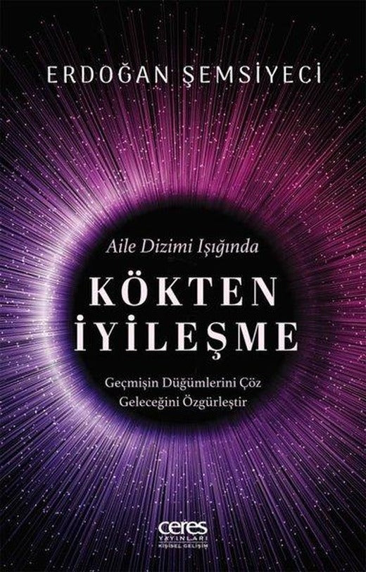 Aile Dizimi Işığında Kökten İyileşme | Ceres Yayınları (e-Kitap)