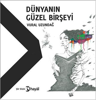 Dünyanın Güzel Birşeyi | Hayal Yayınları (Ciltsiz)  - Resim 1