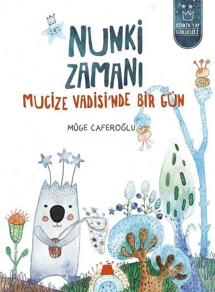 Nunki Zamanı - Mucize Vadisi'nde Bir Gün | Kumdan Kale (İnce Kapak)  - Resim 1