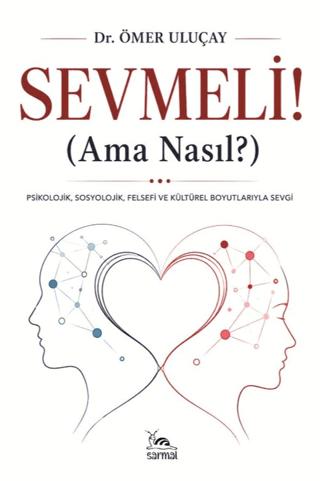 Sevmeli (Ama Nasıl?) | Sarmal Kitabevi (Ciltsiz)  - Resim 1