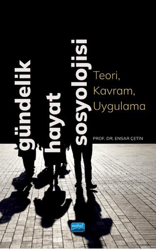 Gündelik Hayat Sosyolojisi | Nobel Akademik Yayıncılık (Ciltsiz)  - Resim 1