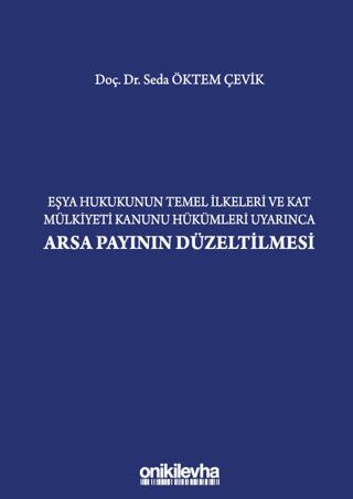 Eşya Hukukunun Temel İlkeleri ve Kat Mülkiyeti Kanunu Hükümleri Uyarınca Arsa Payının Düzeltilmesi | On İki Levha Yayınları (Ciltli)  - Resim 1